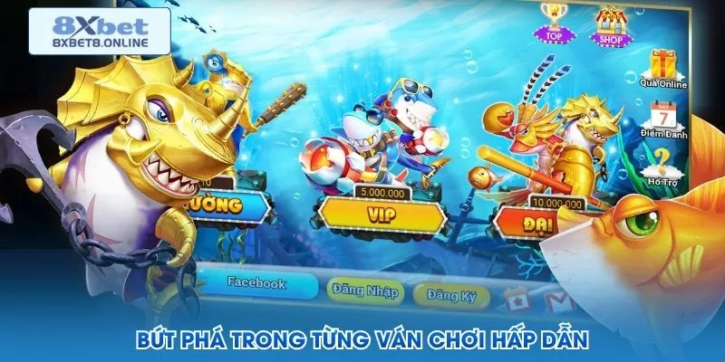 Bứt phá trong từng ván chơi hấp dẫn