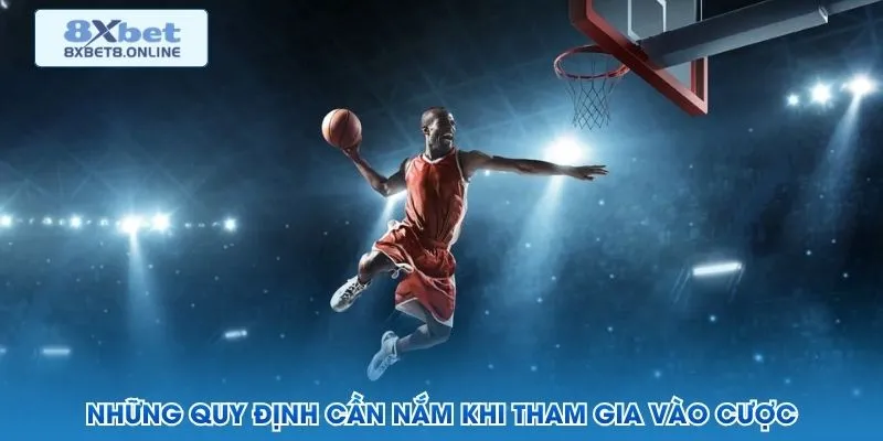 Những quy định cần nắm khi tham gia vào cược